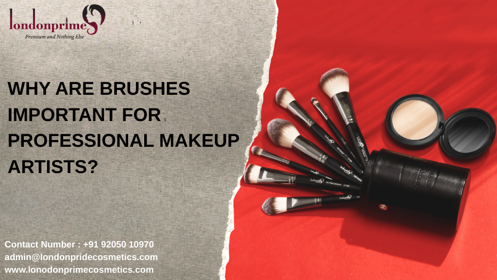 Why Brushes Are Important for Professional Makeup Artist